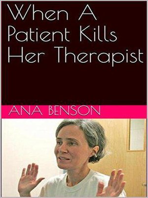 cover image of When a Patient Kills Her Therapist